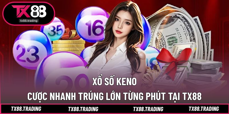 Xổ Số Keno